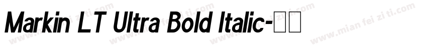 Markin LT Ultra Bold Italic字体转换